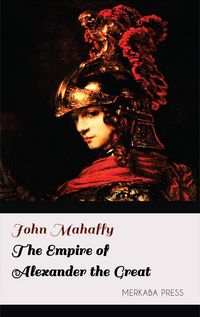 Produktbild: The Empire of Alexander the Great