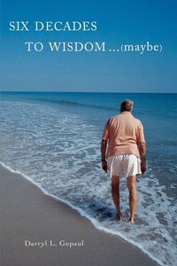 Produktbild: Six Decades to Wisdom ... (maybe)
