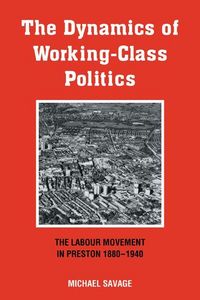 Produktbild: The Dynamics of Working-Class Politics