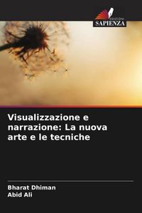 Produktbild: Visualizzazione e narrazione: La nuova arte e le tecniche