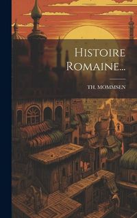Produktbild: Histoire Romaine...