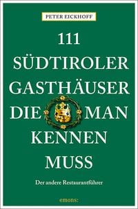 Produktbild: 111 S&uuml;dtiroler Gasth&auml;user, die man kennen muss