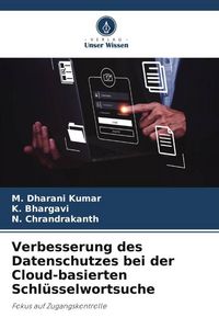 Produktbild: Verbesserung des Datenschutzes bei der Cloud-basierten Schl&uuml;sselwortsuche