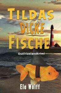 Produktbild: Ein Fall f&uuml;r Emely Petersen - Ostfrieslandkrimi / Tildas dicke Fische