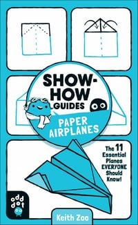 Produktbild: Show-How Guides: Paper Airplanes