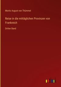 Produktbild: Reise in die mitt&auml;glichen Provinzen von Frankreich