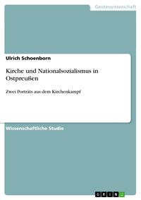 Bild vom Artikel Kirche und Nationalsozialismus in Ostpreußen vom Autor Ulrich Schoenborn