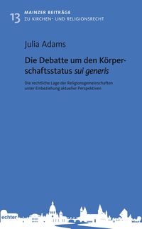 Produktbild: Die Debatte um den K&ouml;rperschaftsstatus sui generis