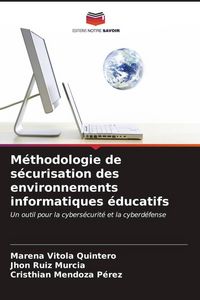 Produktbild: M&eacute;thodologie de s&eacute;curisation des environnements informatiques &eacute;ducatifs