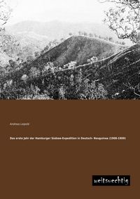 Produktbild: Das erste Jahr der Hamburger S&uuml;dsee-Expedition in Deutsch- Neuguinea (1908-1909)