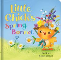 Produktbild: Little Chick's Spring Bonnet: Padded Board Book