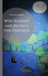 Produktbild: Willi Hummel und die Gans vom Feenteich