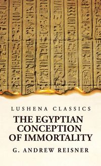 Produktbild: The Egyptian Conception of Immortality by George Andrew Reisner Prehistoric Religion A Study in Prehistoric Archaeology