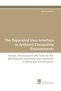 Produktbild: The Separated User Interface in Ambient Computing Environments