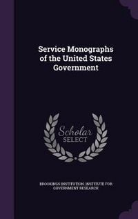 Produktbild: Service Monographs of the United States Government