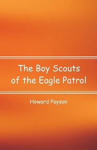 Produktbild: The Boy Scouts of the Eagle Patrol