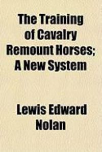 Produktbild: The Training of Cavalry Remount Horses; A New System