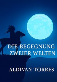 Produktbild: Die Begegnung zweier Welten