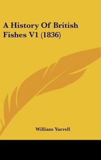 Produktbild: A History Of British Fishes V1 (1836)