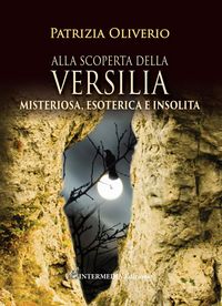 Produktbild: Alla scoperta della Versilia. Misteriosa, esoterica e insolita