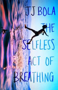 Produktbild: Bola, J: Selfless Act of Breathing