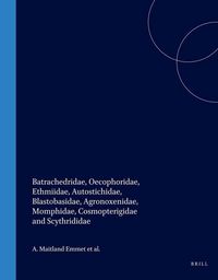 Produktbild: Batrachedridae, Oecophoridae, Ethmiidae, Autostichidae, Blastobasidae, Agronoxenidae, Momphidae, Cosmopterigidae and Scythrididae
