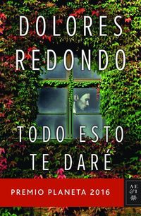 Bild vom Artikel Todo Esto Te Daré: Premio Planeta 2016 vom Autor Dolores Redondo