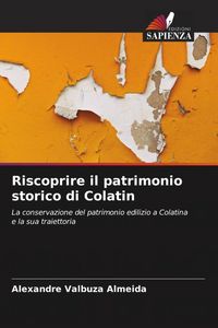 Produktbild: Riscoprire il patrimonio storico di Colatin