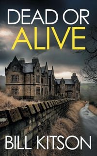 Produktbild: DEAD OR ALIVE an addictive and heart-pounding British crime thriller