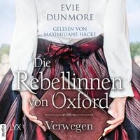 Produktbild: Die Rebellinnen von Oxford - Verwegen - Oxford Rebels, Teil 1