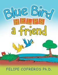 Produktbild: Blue Bird Helps a Friend
