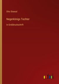 Produktbild: Negerk&ouml;nigs Tochter