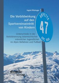 Produktbild: Die Vorbildwirkung auf den Sportvereinseintritt von Kindern: Unterschiede in der