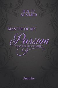 Bild vom Artikel Master of my Passion (Master-Reihe Band 2) vom Autor Holly Summer