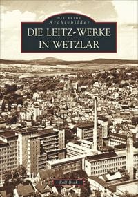 Produktbild: Die Leitz-Werke in Wetzlar