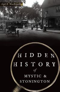 Produktbild: Hidden History of Mystic & Stonington