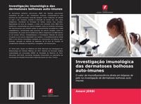 Produktbild: Investiga&ccedil;&atilde;o imunol&oacute;gica das dermatoses bolhosas auto-imunes