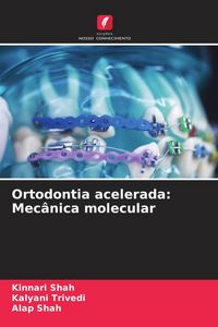 Produktbild: Ortodontia acelerada: Mec&acirc;nica molecular