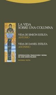 Produktbild: La vida sobre una columna : vida de Sime&oacute;n Estilita, vida de Daniel Estilita