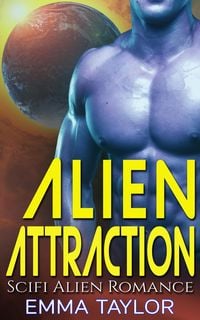 Produktbild: Alien Attraction - Scifi Alien Invasion Romance