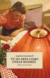 Produktbild: Tú No Eres Como Otras Madres