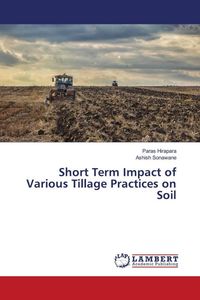 Produktbild: Short Term Impact of Various Tillage Practices on Soil