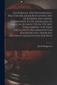 Produktbild: Dagverhaal Der Ontdekkings-Reis Van Mr. Jacob Roggeveen, Met De Schepen Den Arend, Thienhoven, En De Afrikaansche Galei, in De Jaren 1721 En 1722. Met