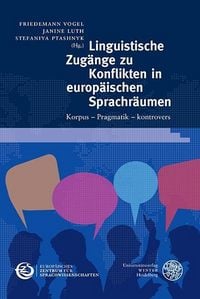 Produktbild: Linguistische Zug&auml;nge zu Konflikten in europ&auml;ischen Sprachr&auml;umen