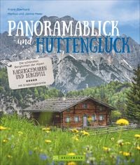 Bild vom Artikel Panoramablick und Hüttenglück vom Autor Markus Meier