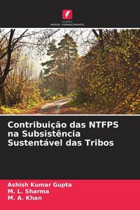 Produktbild: Contribui&ccedil;&atilde;o das NTFPS na Subsist&ecirc;ncia Sustent&aacute;vel das Tribos