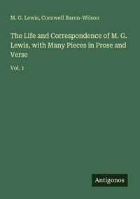 Produktbild: The Life and Correspondence of M. G. Lewis, with Many Pieces in Prose and Verse