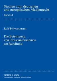 Produktbild: Die Beteiligung von Presseunternehmen am Rundfunk