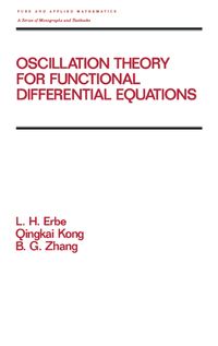 Bild vom Artikel Oscillation Theory for Functional Differential Equations vom Autor Lynn Erbe