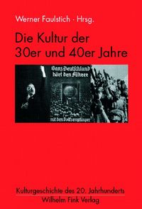 Produktbild: Die Kultur der 30er und 40er Jahre